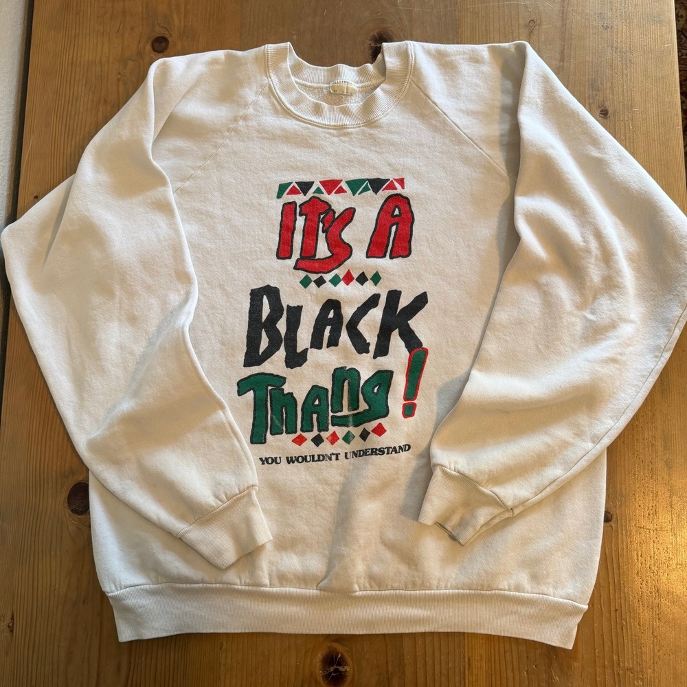 Vintage Its A Black Thang Graphic Sweatshirt White XL Raglan Pullover 90s